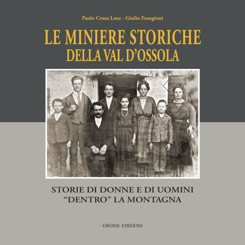 Le miniere storiche  della Val d’Ossola